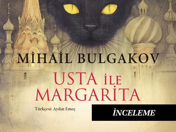 USTA ile MARGARİTA - MİHAİL BULGAKOV