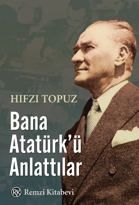 Bana Atatürk’ü Anlattılar