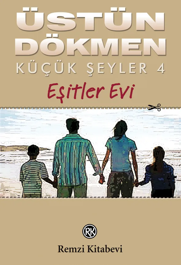 Küçük Şeyler 4: Eşitler Evi